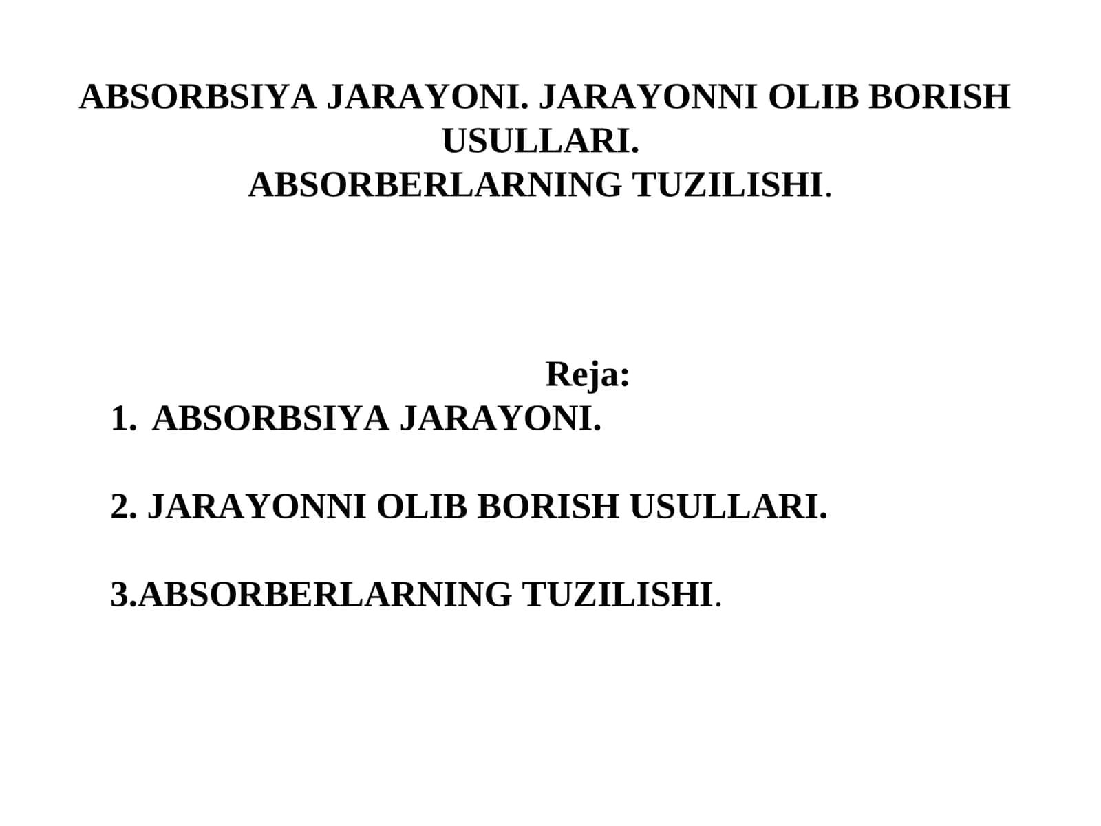 ABSORBSIYA JARAYONI. JARAYONNI OLIB BORISH USULLARI