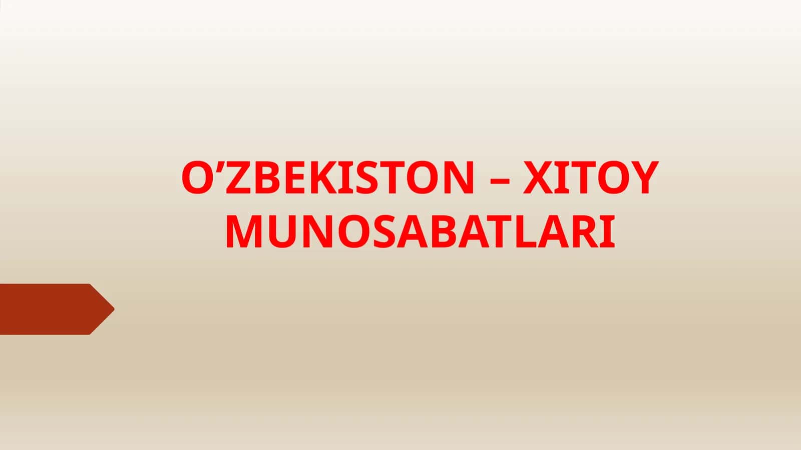 O‘ZBEKISTON – XITOY MUNOSABATLARI 2026 YIL