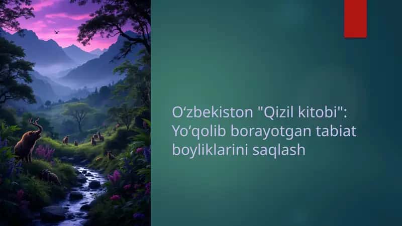 Oʻzbekiston "Qizil kitobi": Yoʻqolib borayotgan tabiat boyliklarini saqlash