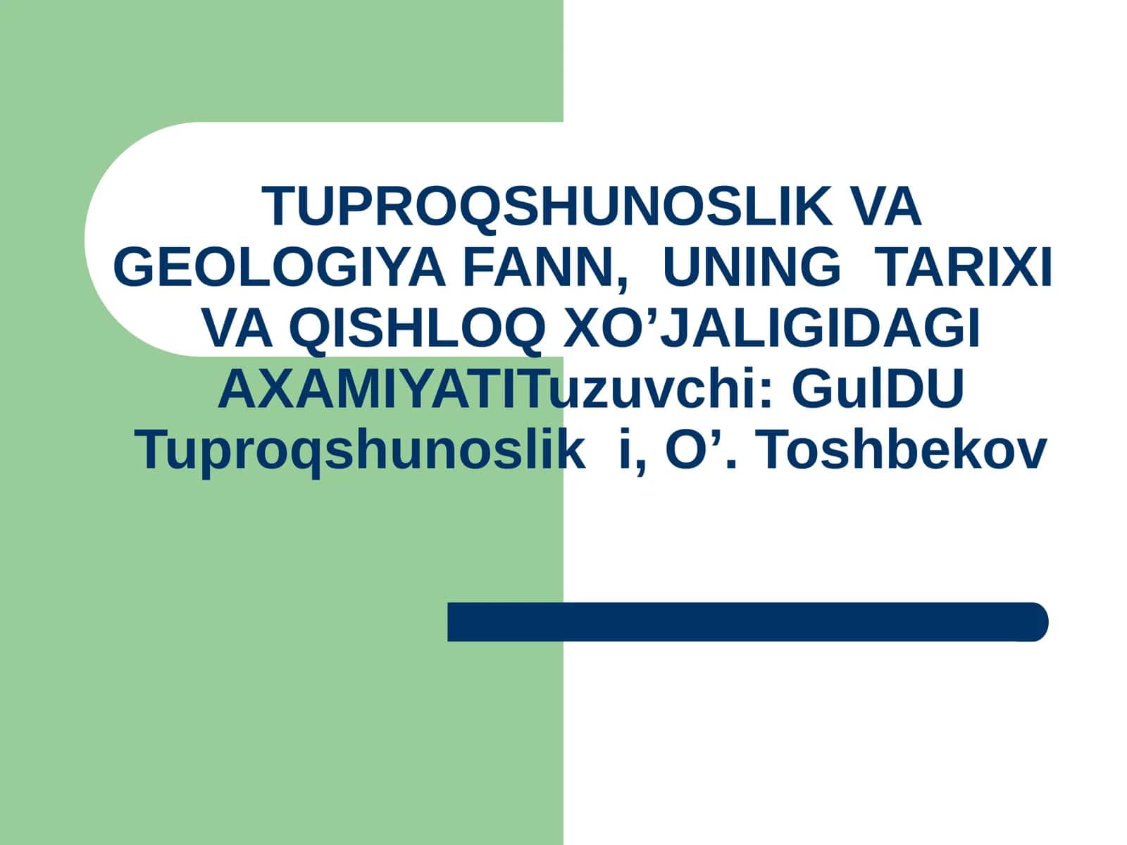 TUPROQSHUNOSLIK VA GEOLOGIYA FANN, UNING TARIXI VA QISHLOQ XO’JALIGIDAGI AXAMIYATI