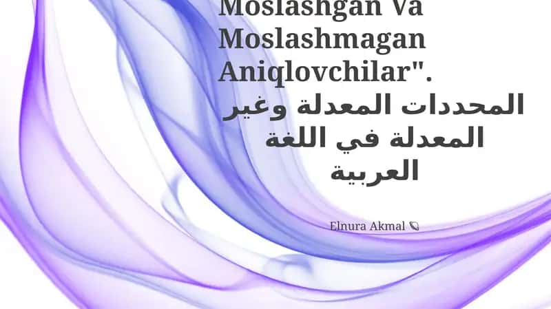 "Arab Tilida Moslashgan Va Moslashmagan Aniqlovchilar"