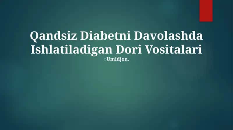 Qandsiz Diabetni Davolashda Ishlatiladigan Dori Vositalari