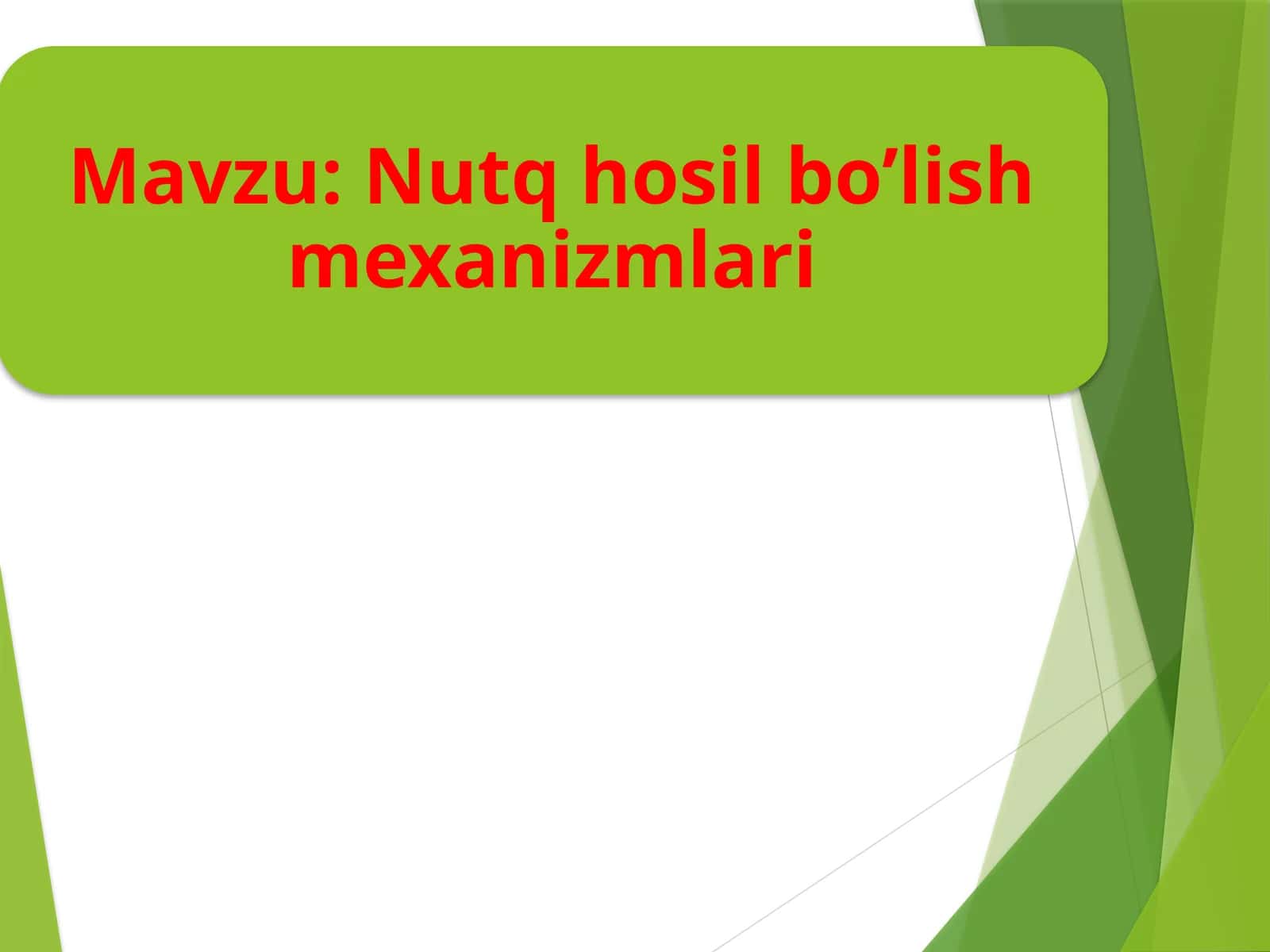 Nutq hosil bo’lish mexanizmlari