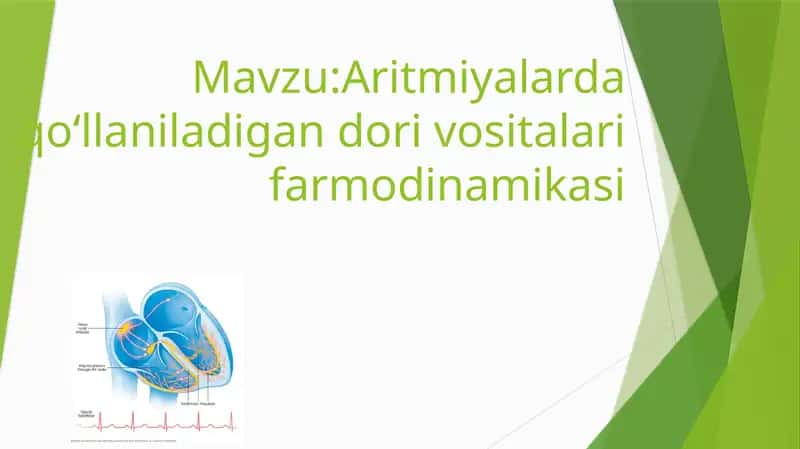 Aritmiyalarda qoʻllaniladigan dori vositalari farmodinamikasi