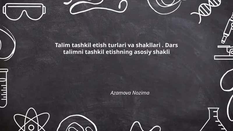 Talim tashkil etish turlari va shakllari