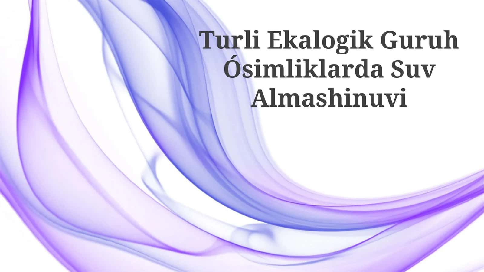 Turli Ekalogik Guruh Ósimliklarda Suv Almashinuvi