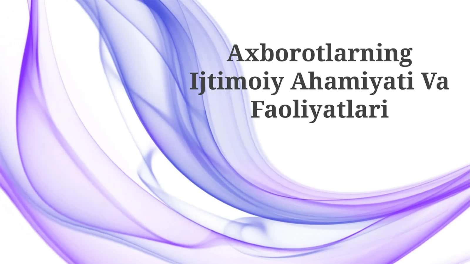 Axborotlarning Ijtimoiy Ahamiyati Va Faoliyatlari