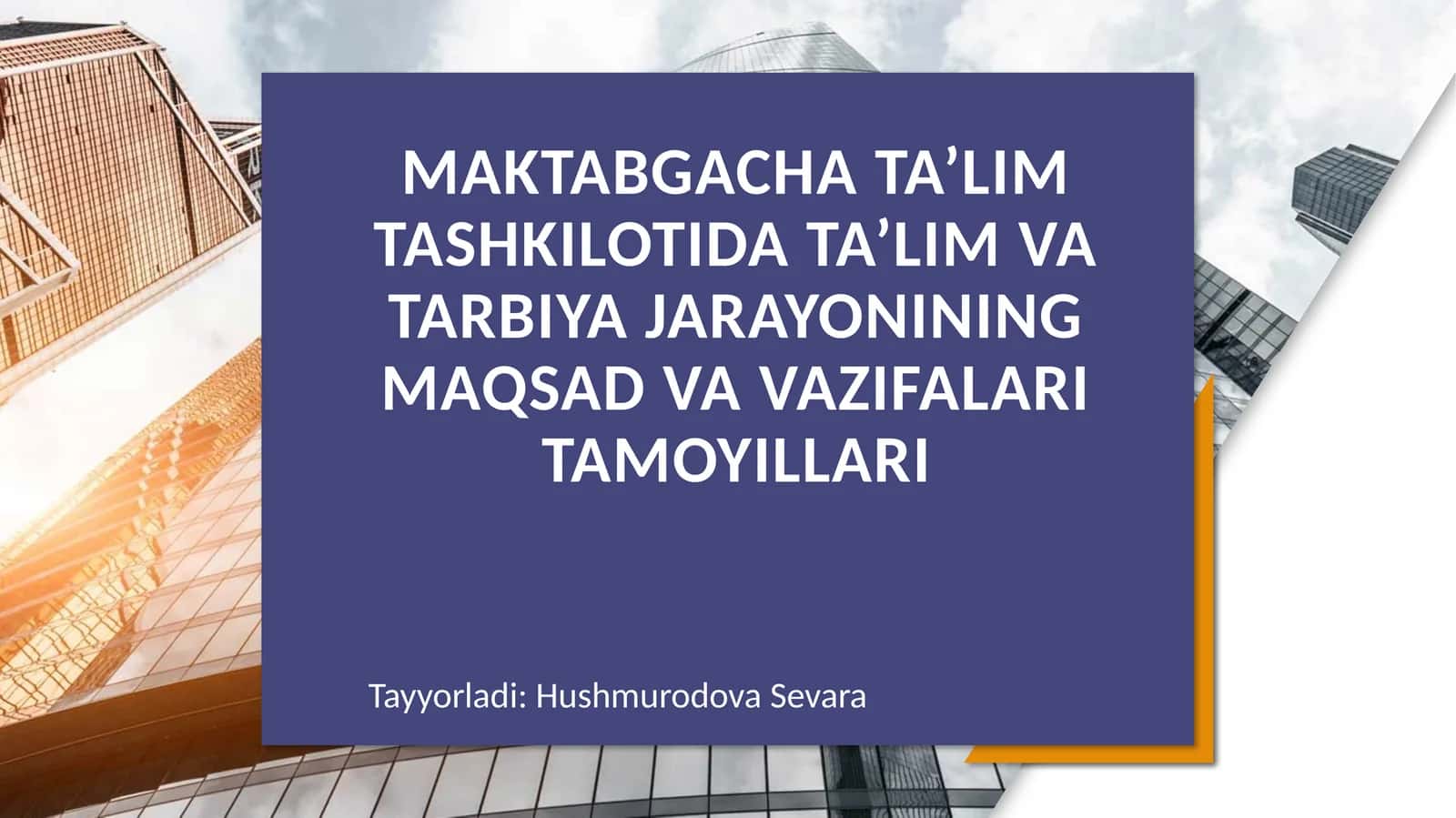 Maktabgacha ta’lim tashkilotida ta’lim va tarbiya jarayonining maqsad va vazifalari tamoyillari