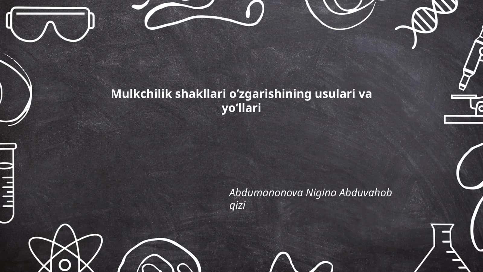 Mulkchilik shakllari oʻzgarishining usulari va yoʻllari