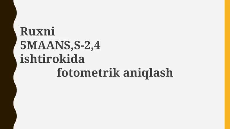 Ruxni tahlil va 5MAANS,S-2,4ishtirokidafotometrikaniqlash