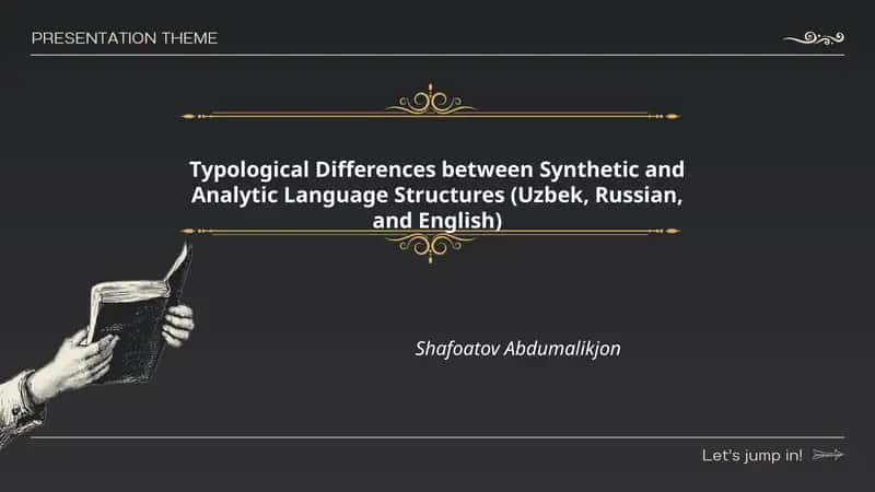 Typological Differences between Synthetic and Analytic Language Structures (Uzbek, Russian, and English)