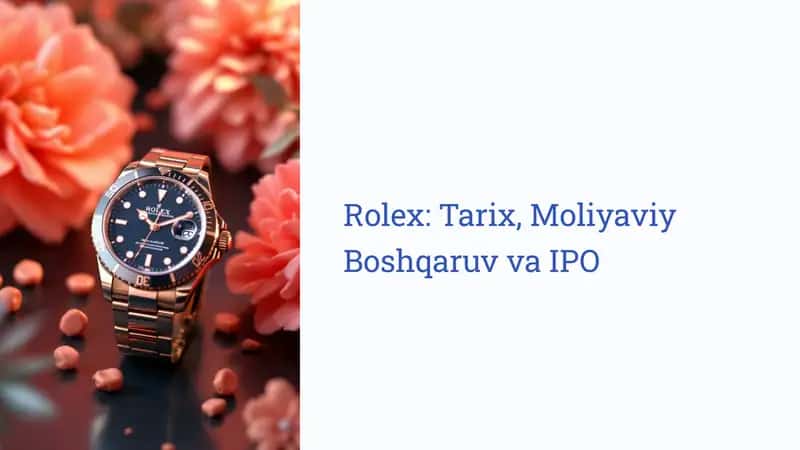 Rolex: Tarix, Moliyaviy Boshqaruv va IPO