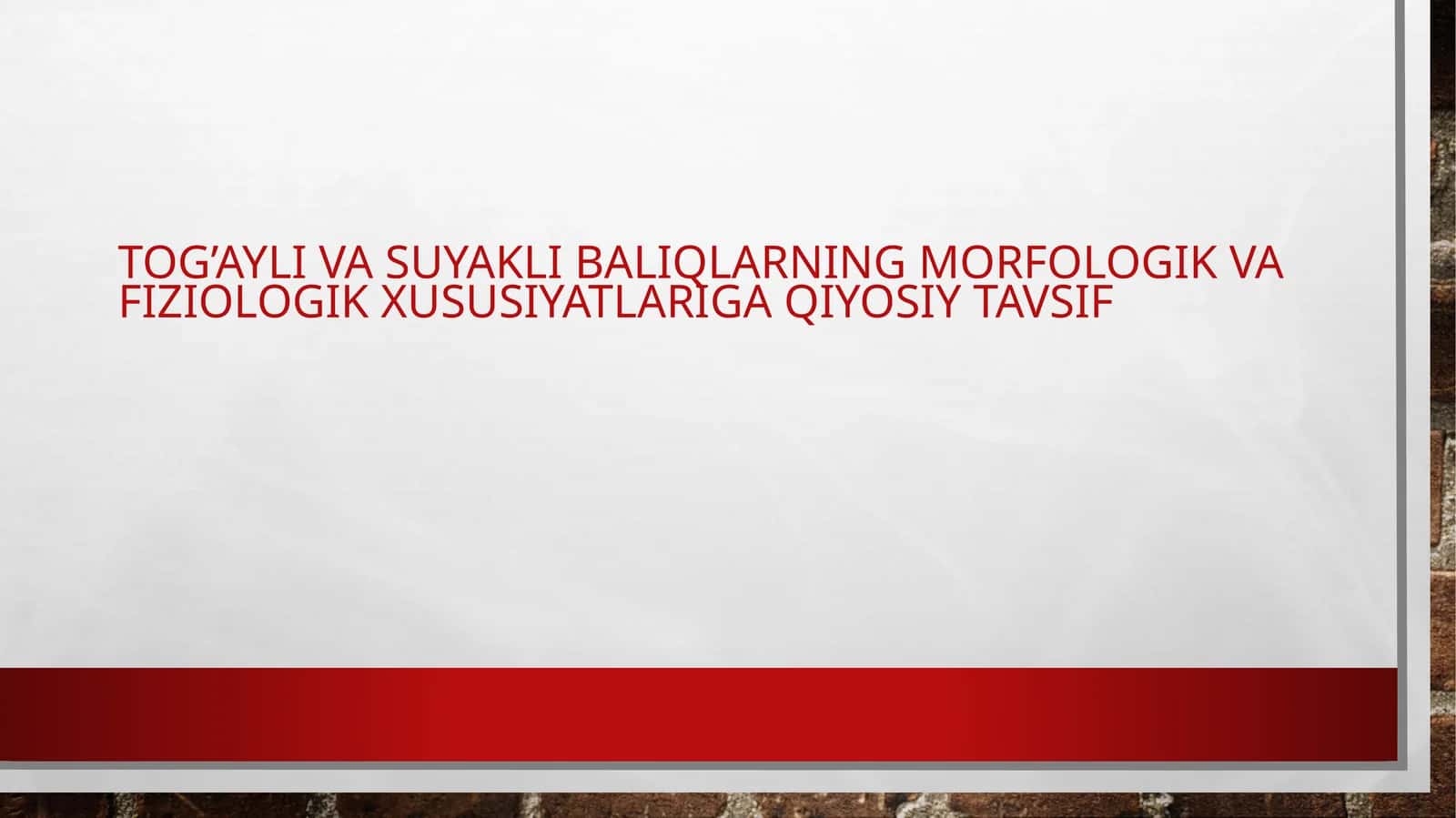 Tog’ayli va suyakli baliqlarning morfologik va fiziologik xususiyatlariga qiyosiy tavsiyf