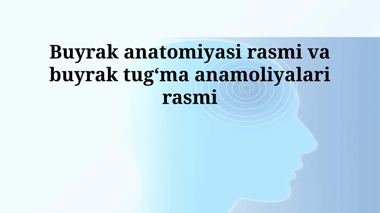Buyrak anatomiyasi rasmi va buyrak tugʻma anamoliyalari rasmi
