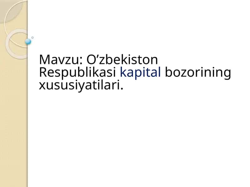 O’zbekiston Respublikasi kapital bozorining xususiyatilari