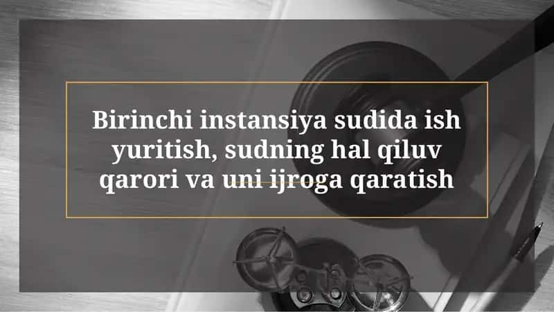 Birinchi instansiya sudida ish yuritish