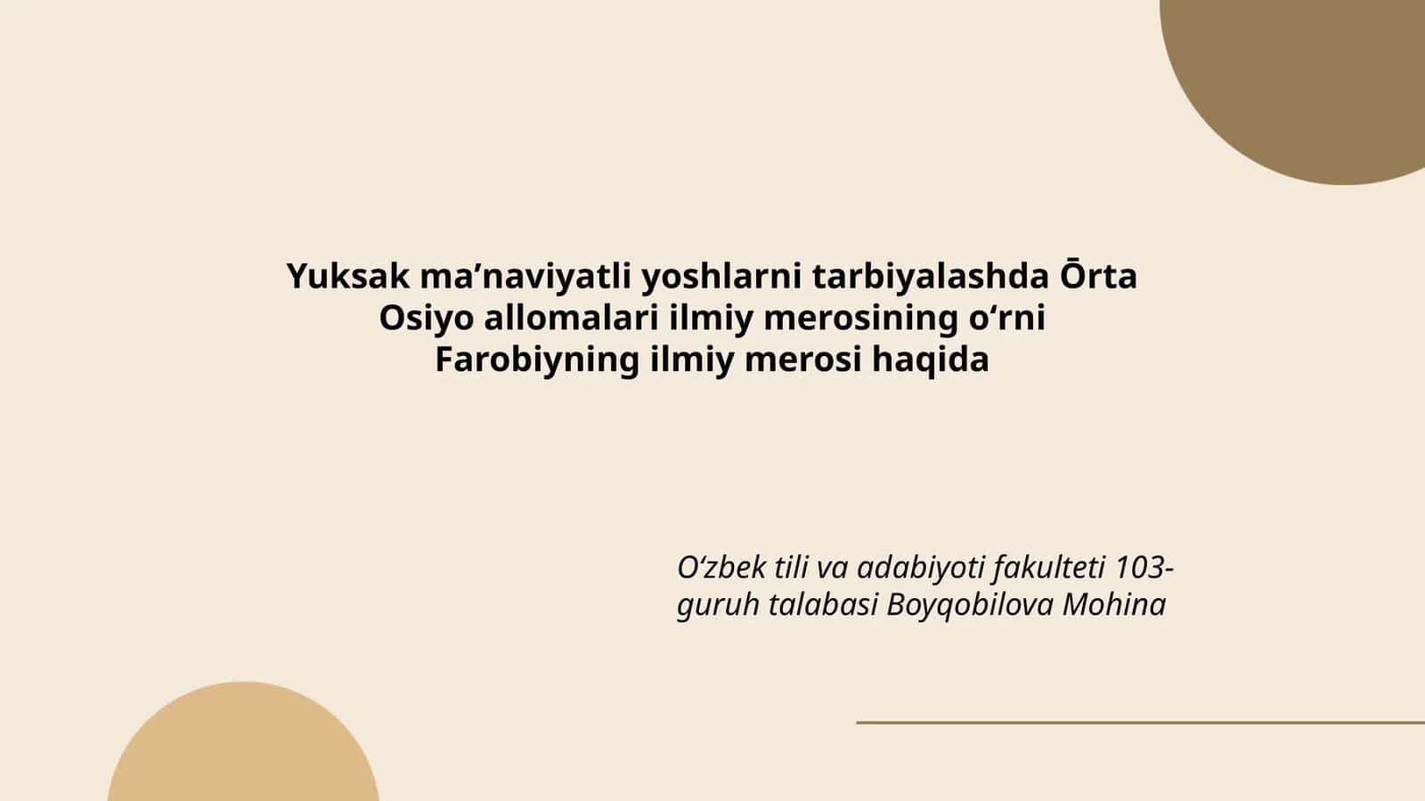 Yuksak maʼnaviyatli yoshlarni tarbiyalashda Ōrta Osiyo allomalari ilmiy merosining oʻrni Farobiyning ilmiy merosi haqida