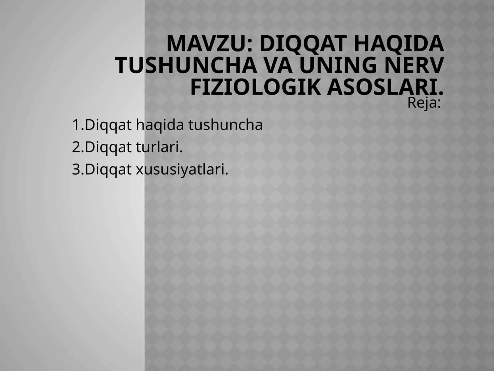 Diqqathaqidatushunchavauningnervfiziologikasoslari