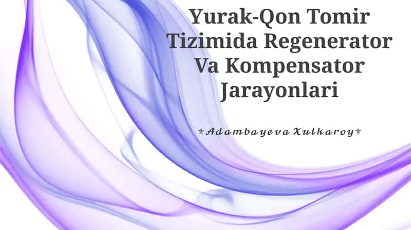 Yurak-Qon Tomir Tizimida Regenerator Va Kompensator Jarayonlari