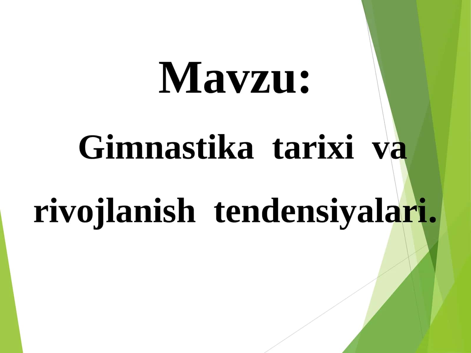 Gimnastika tarixi va rivojlanish tendensiyalari