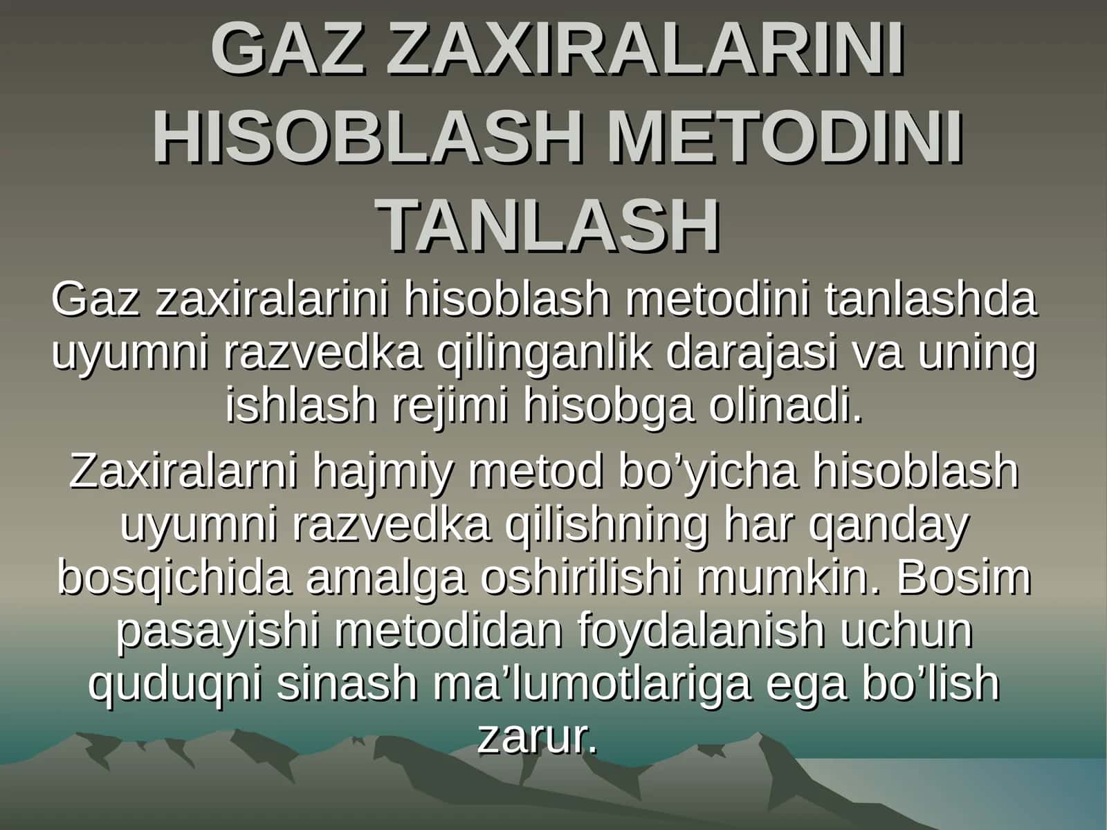Gaz Zaxiralarini Hisoblash Metodini Tanlash