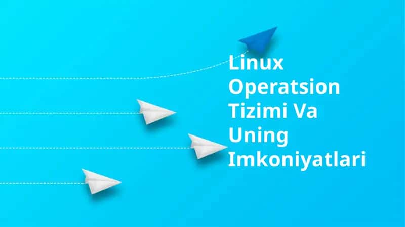 Linux Operatsion Tizimi Va Uning Imkoniyatlari