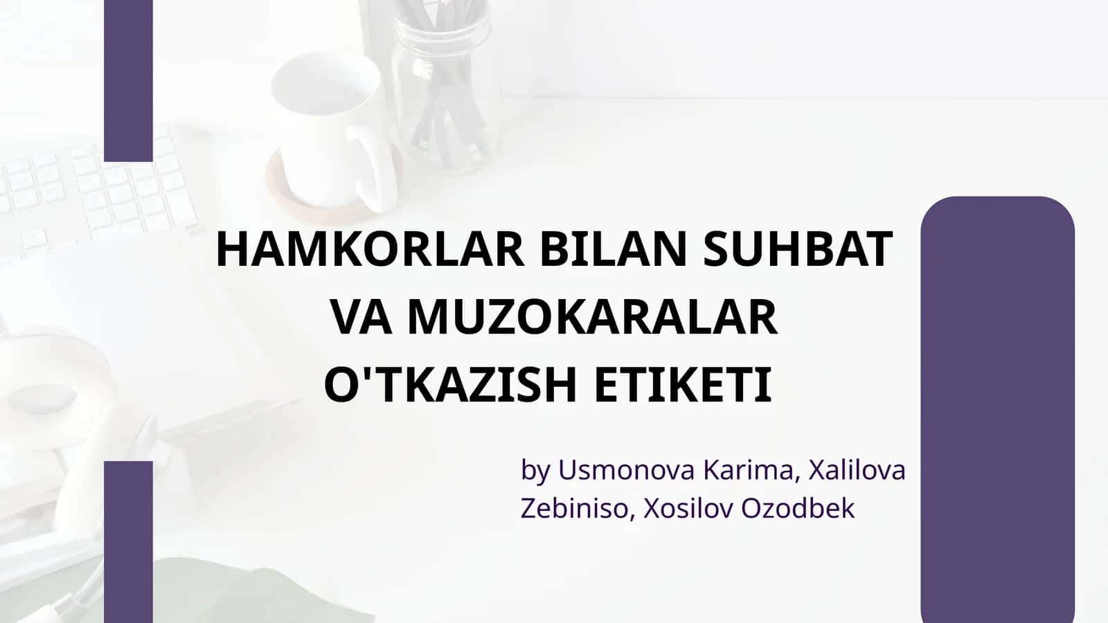 HAMKORLAR BILAN SUHBAT VA MUZOKARALAR O'TKAZISH ETIKETI