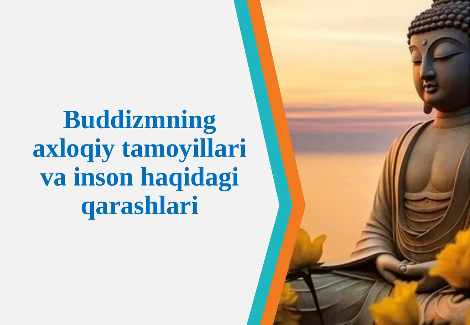 Buddizmning axloqiy tamoyillari va inson haqida qarashlari