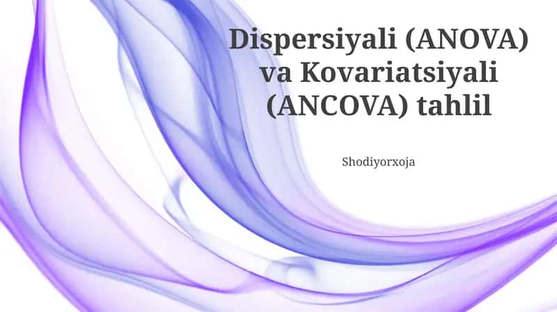 ANOVA va ANCOVA tahlili