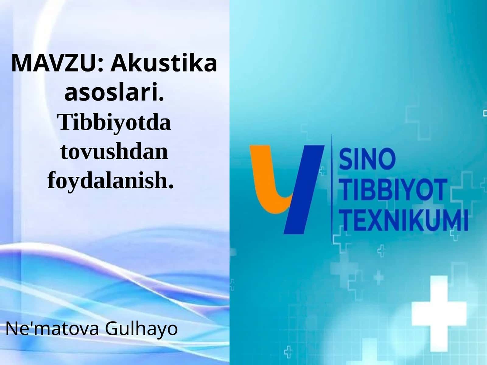 Akustika asoslari Tibbiyotda tovushdan foydalanish