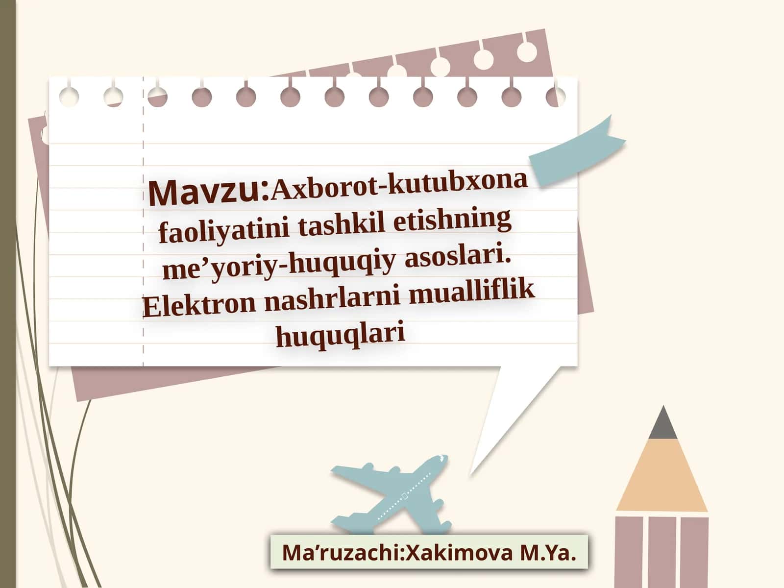 Axborot-kutubxonafaoliyatini tashkil etishning meʼyoriy-huquqiy asoslari. Elektron nashrlarni mualliflik huquqlari