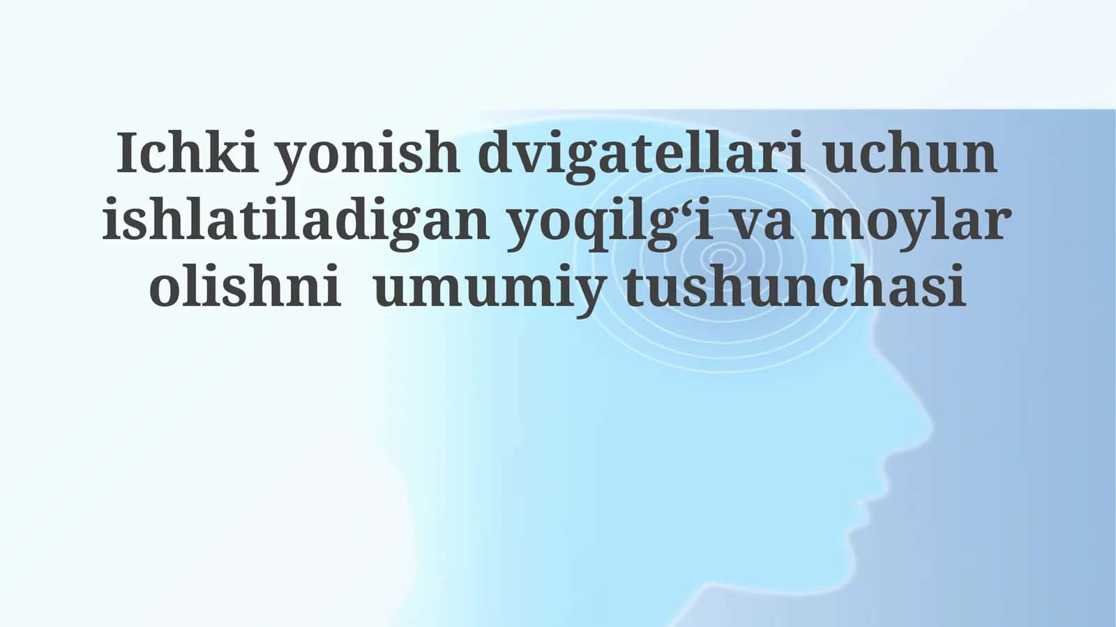 Ichki yonuv dvigatellari uchun ishlatiladigan yoqilgʻi va moylar olish