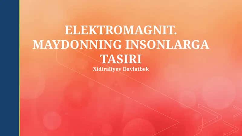 ELEKTROMAGNIT. MAYDONNING INSONLARGA TASIRI