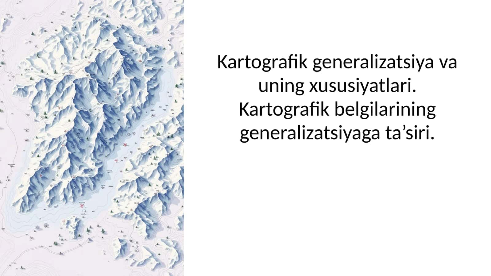 Kartografik generalizatsiya va uning xususiyatlari
