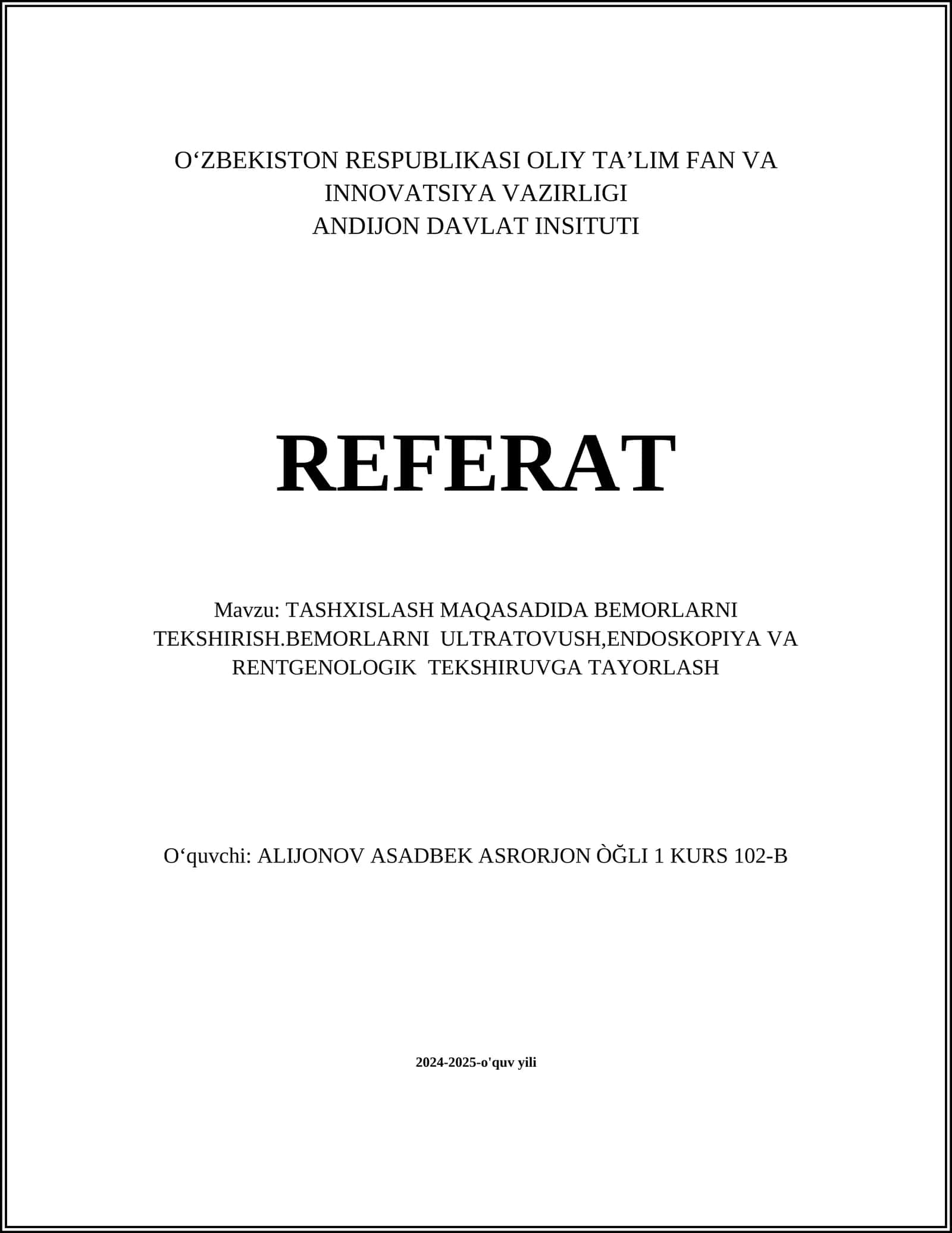 TASHXISLASH MAQASADIDA BEMORLARNI TEKSHIRISH.BEMORLARNI ULTRATOVUSH,ENDOSKOPIYA VA RENTGENOLOGIK TEKSHIRUVGA TAYORLASH