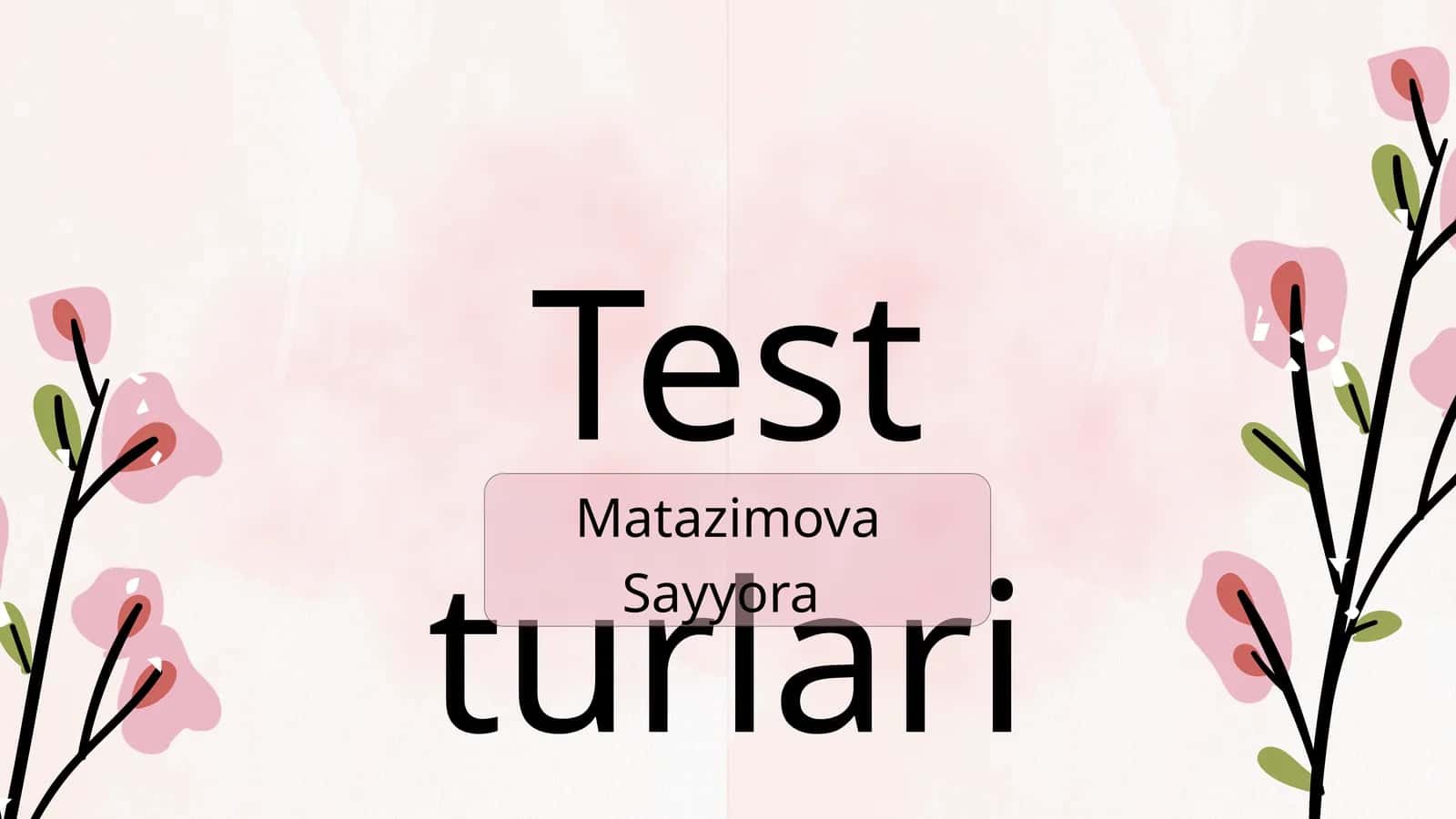 Test turlari