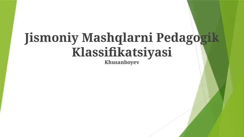 Jismoniy Mashqlarni Pedagogik Klassifikatsiyasi