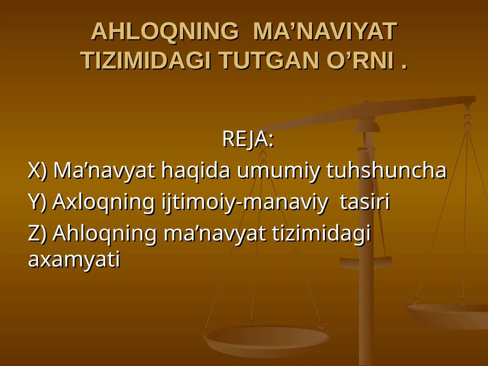 AHLOQNING MA’NAVIYAT TIZIMIDAGI TUTGAN O’RNI