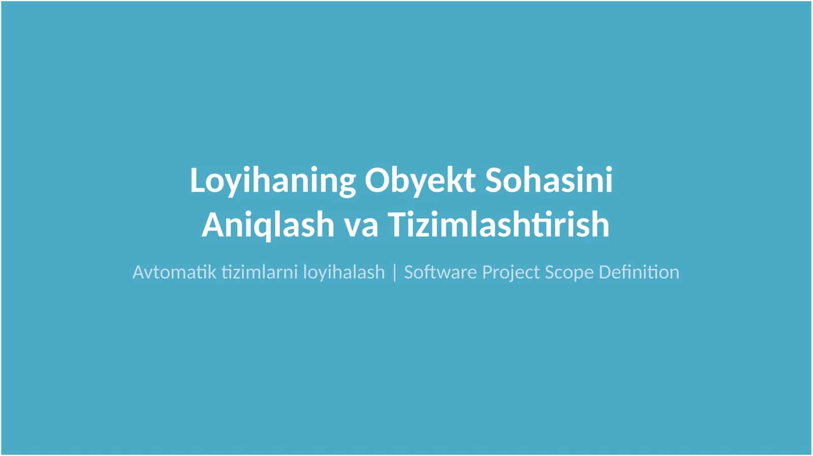 Avtomatiktizimlarniloyihalash| Software Project Scope Definition