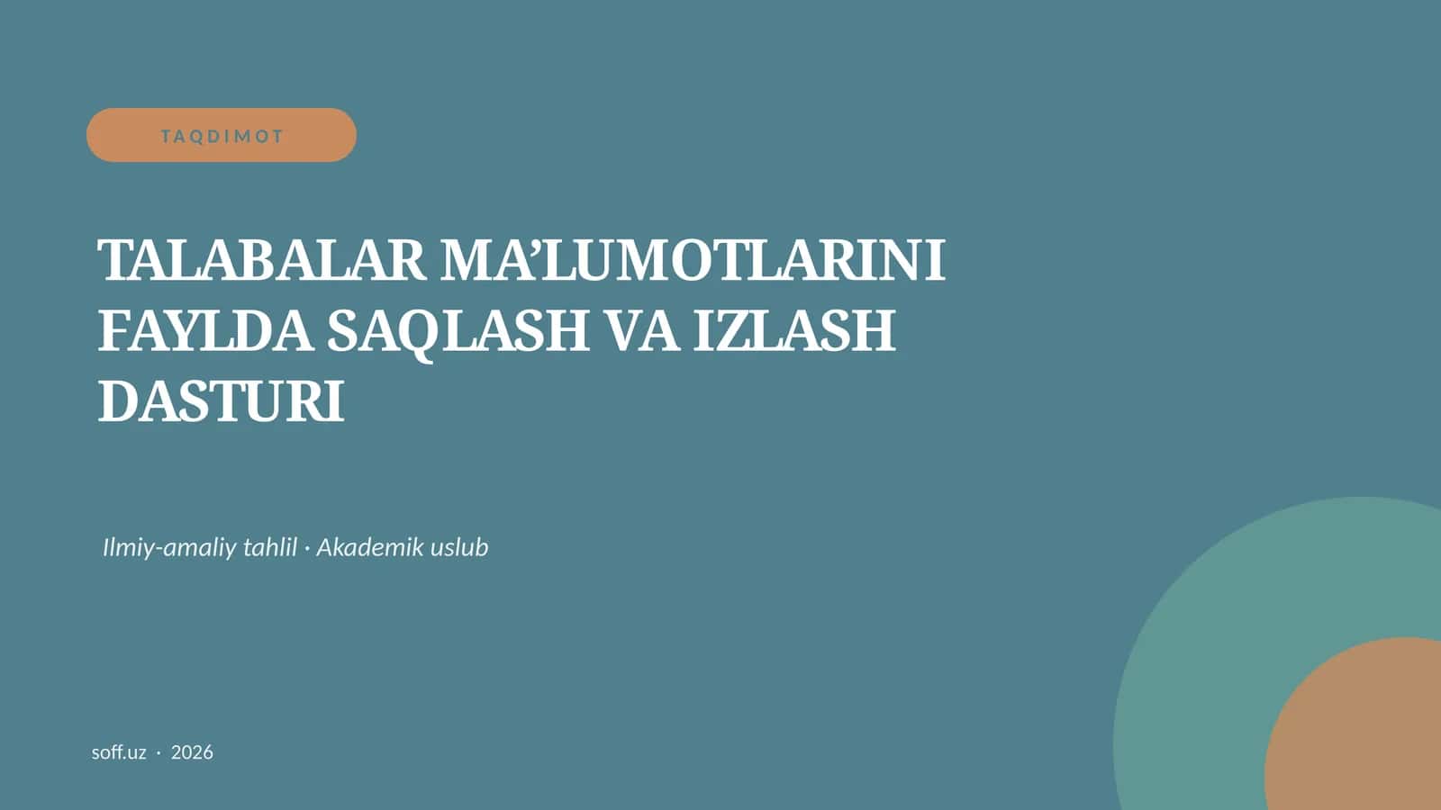 TALABALAR MA’LUMOTLARINI FAYLDA SAQLASH VA IZLASH DASTURI