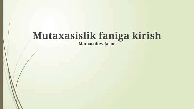 Mutaxasislik faniga kirish