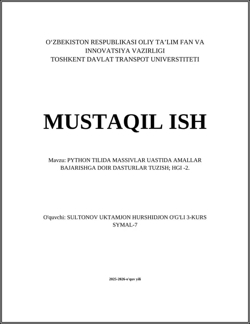 PYTHON TILIDA MASSIVLAR UASTIDA AMALLAR BAJARISHGA DOIR DASTURLAR TUZISH; HGI -2