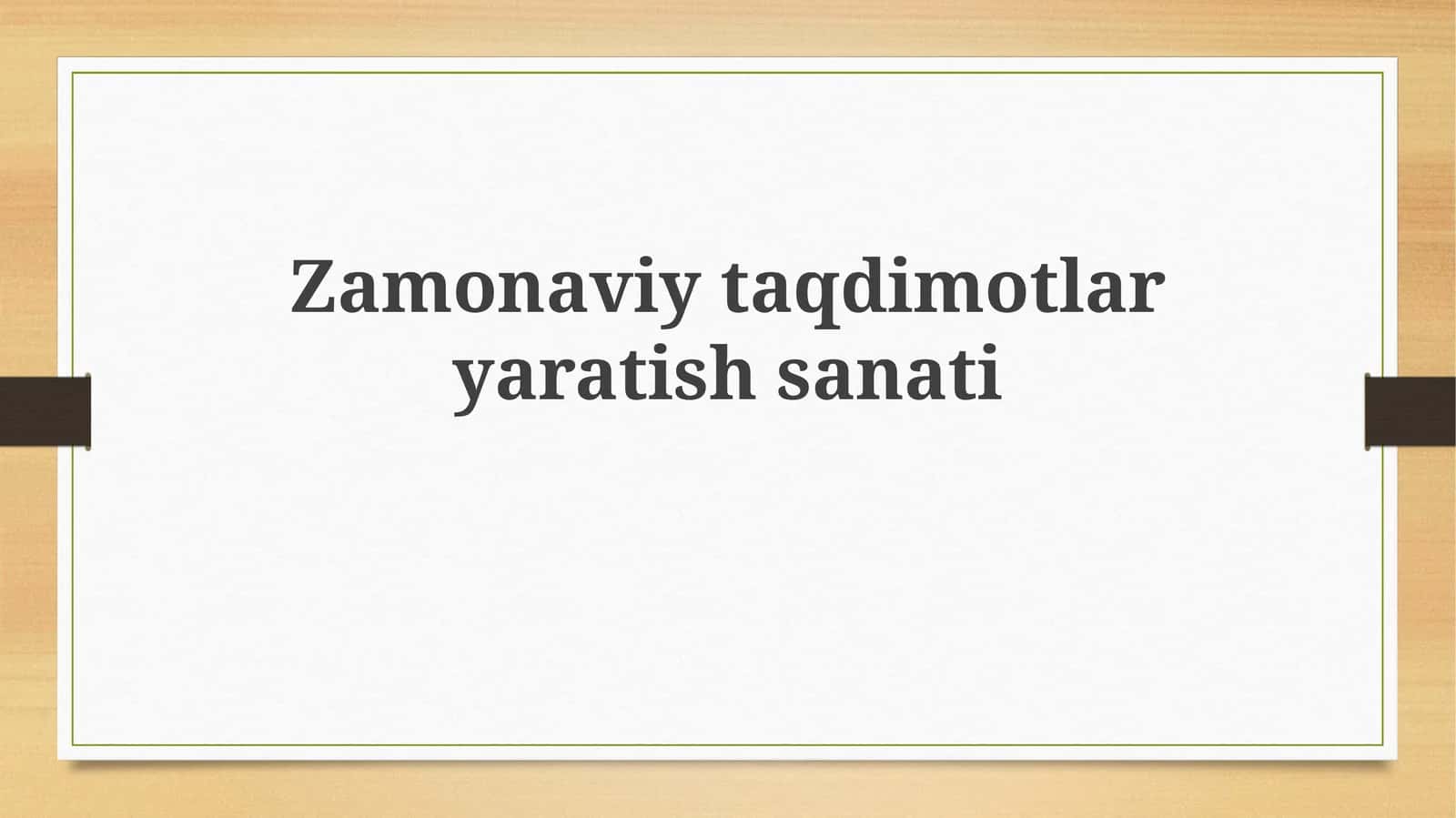 Zamonaviy taqdimotlar yaratish san'ati