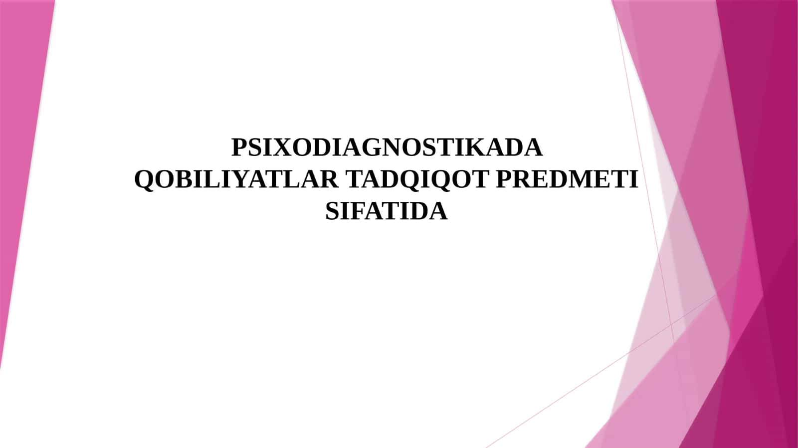 PSIXODIAGNOSTIKADA QOBILIYATLAR TADQIQOT PREDMETI SIFATIDA