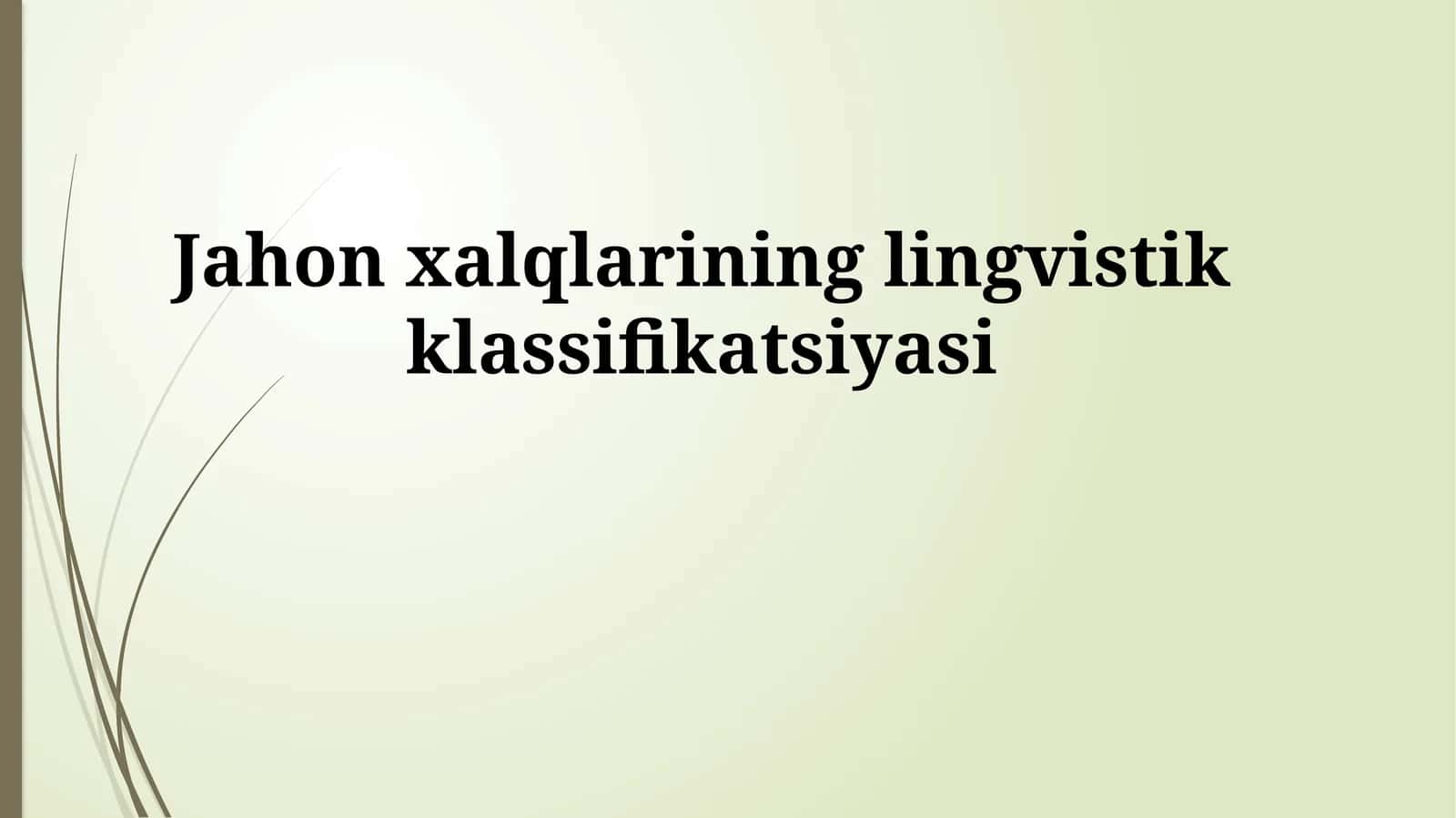 Jahon xalqlarining lingvistik klassifikatsiyasi