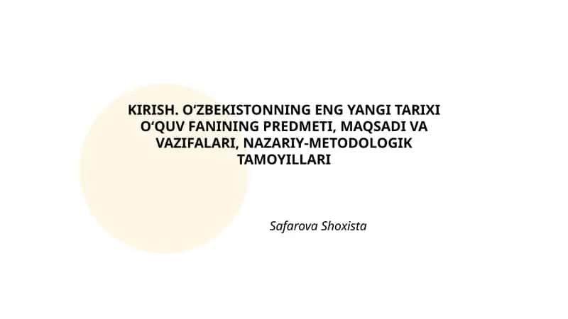 O‘zbekistonning eng yangi tarixi o‘quv fanining predmeti, maqsadi va vazifalari