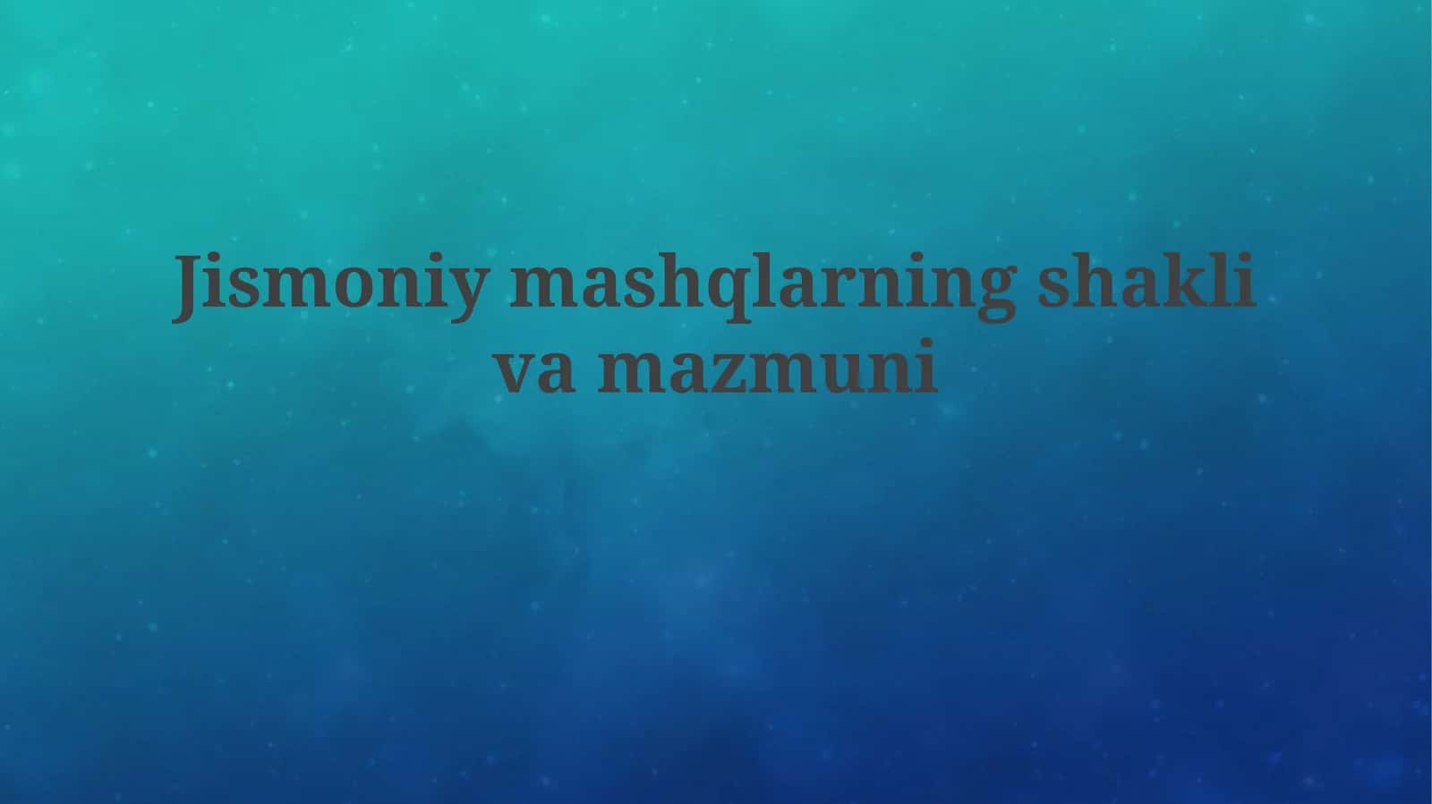 Jismoniy mashqlar shakli va mazmuni