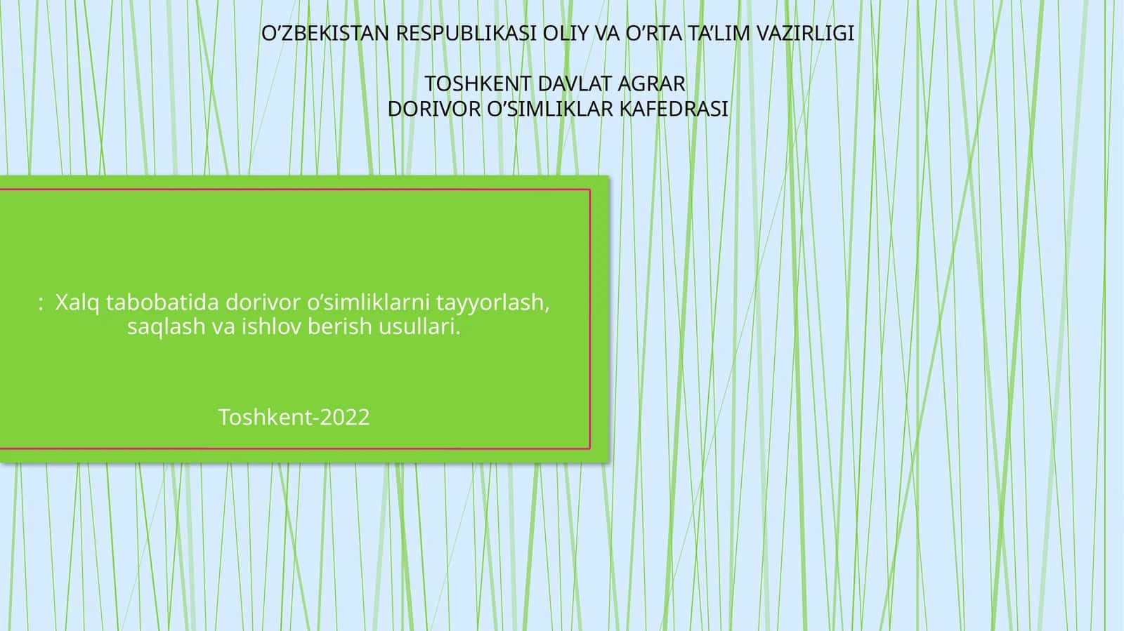 Dorivor о‘simliklar tayyorlash, saqlash va ishlov berish usullari
