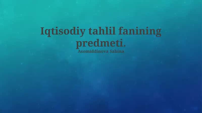 Iqtisodiy tahlil fanining predmeti