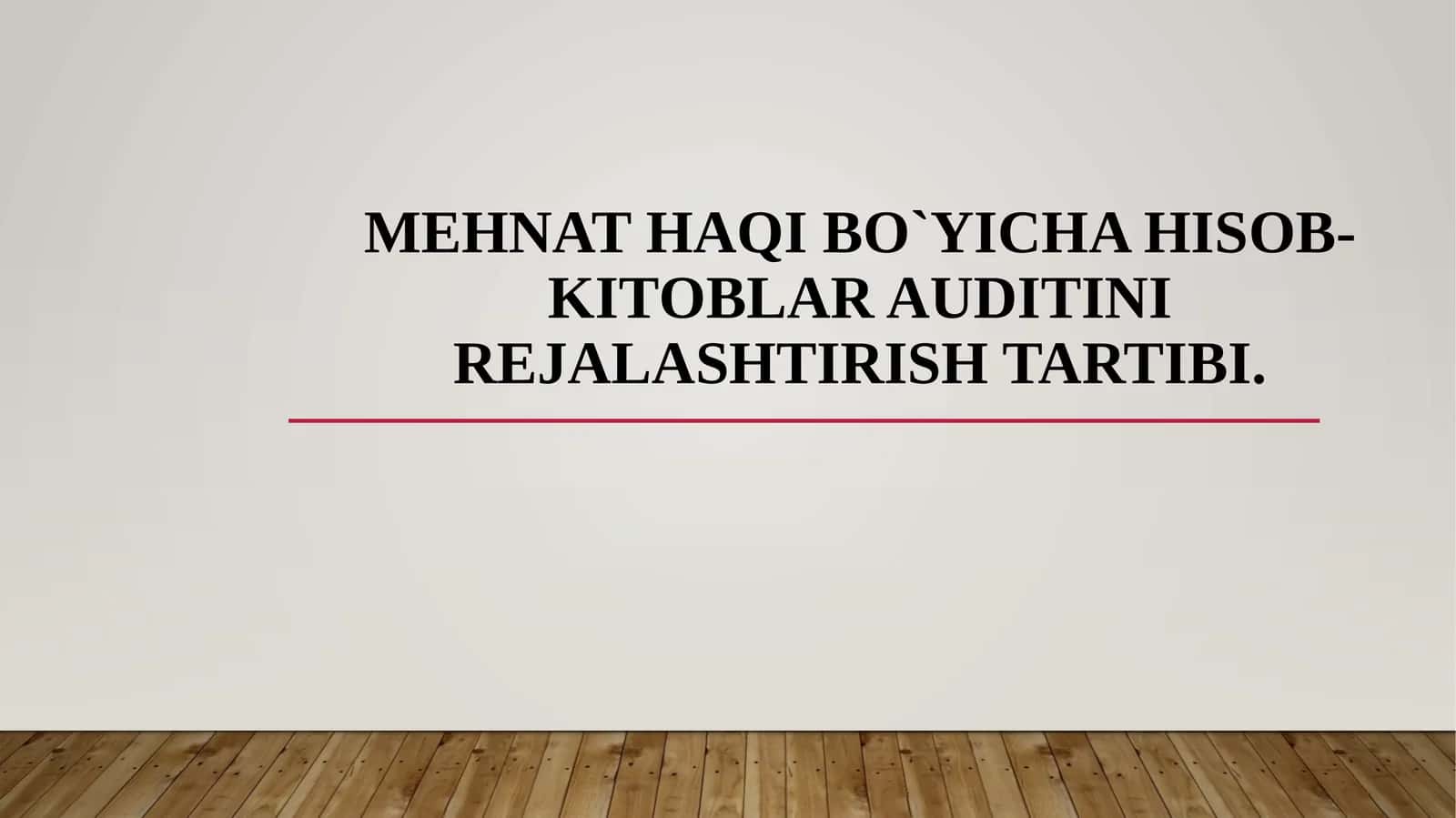 Mеhnathaqibo`yichahisоb-kitоblarauditinirejalashtirishtartibi